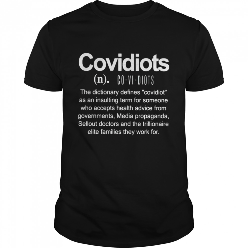 covidiots the dictionary defines as an insulting shirt