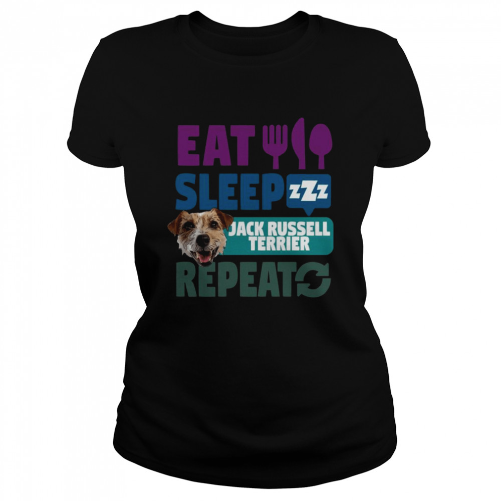 Eat Sleep Jack Russel Terrier Repeat  Classic Women's T-shirt