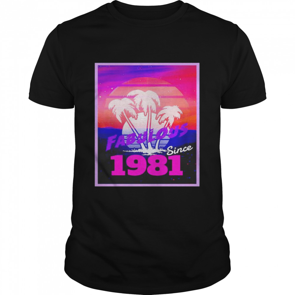 Fabulous since 1981 beach vintage shirt