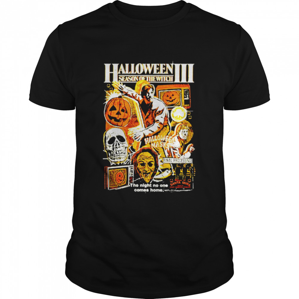 Halloween III season of the witch the night no one comes home shirt