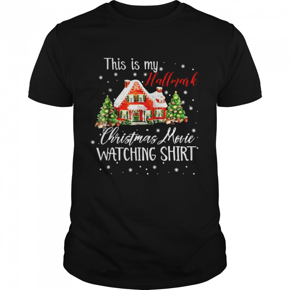 Xmas This Is My Hallmarks Christmas Movie Shirt