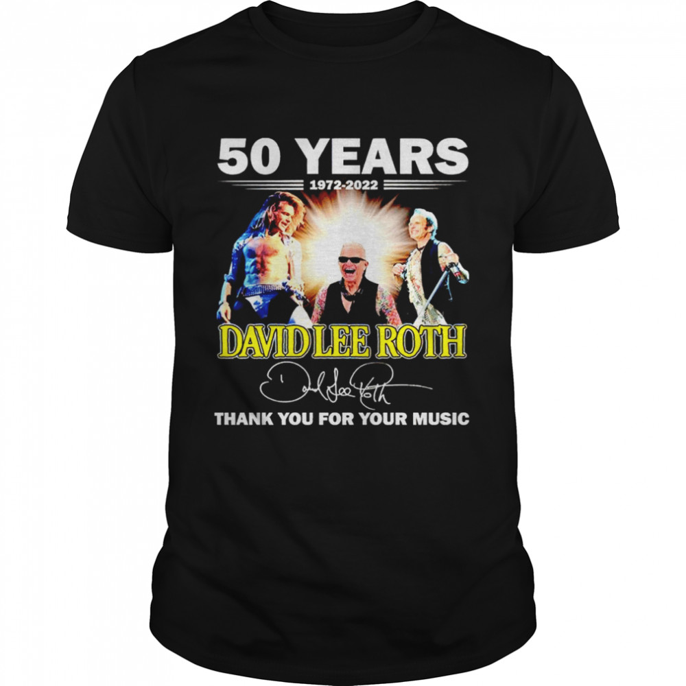 50 years 1972 2022 David Lee Roth signature thank you for your music shirt