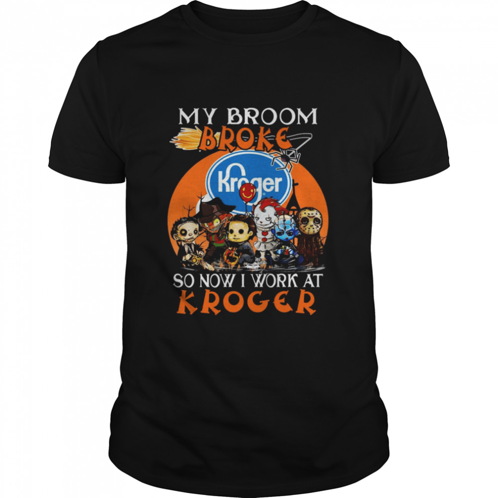 Chibi Horror characters my broom broke so now I work at Kroger Halloween shirt