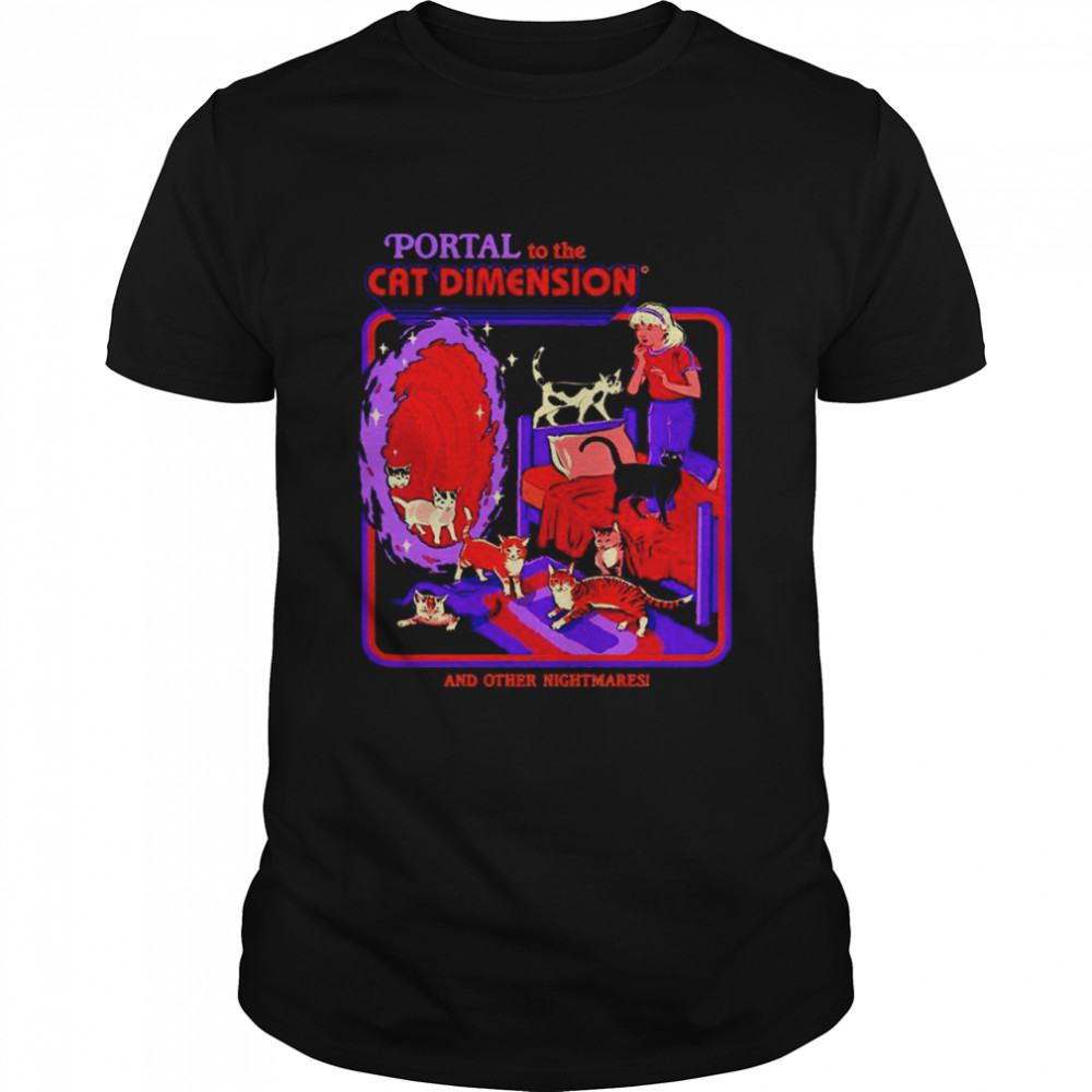 Portal to the Cat Dimension and other nightmares 2021 shirt