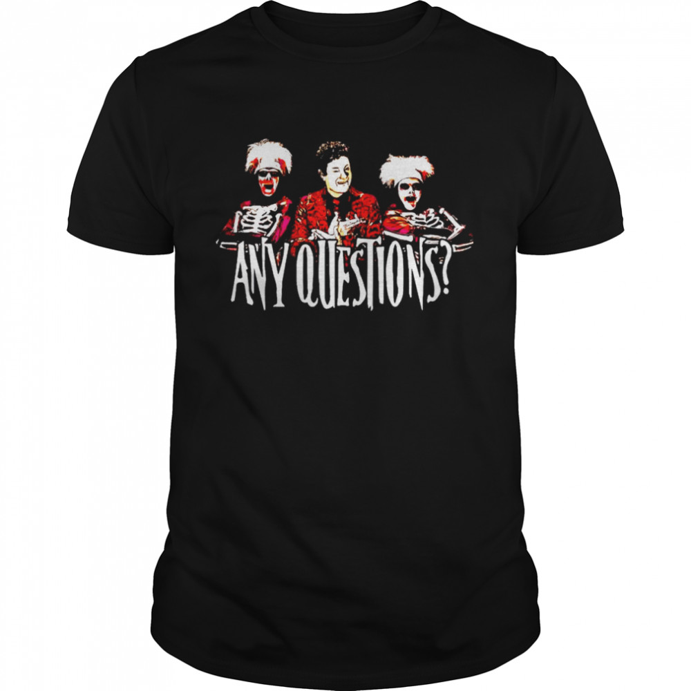 Top david S. Pumpkins any questions shirt