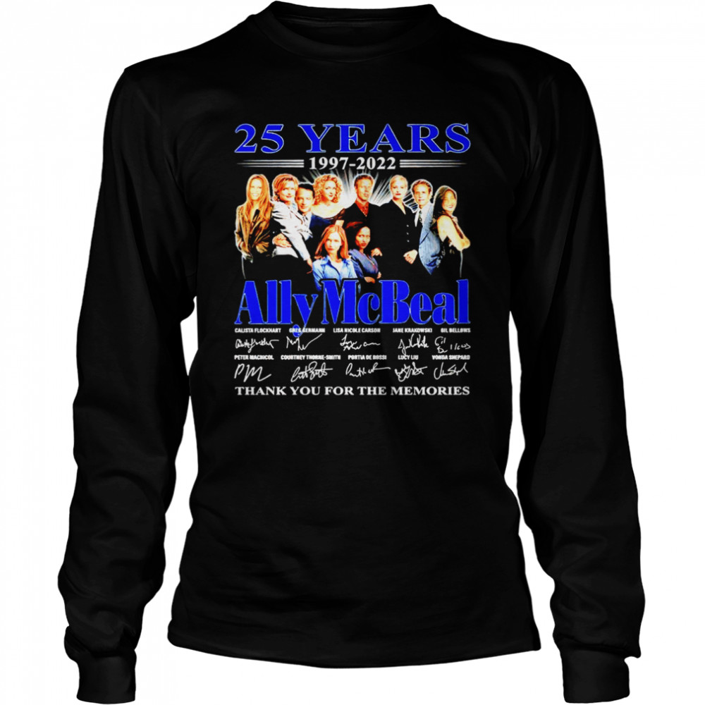 25 years 1997 2022 Ally McBeal signatures thank you for the memories shirt Long Sleeved T-shirt