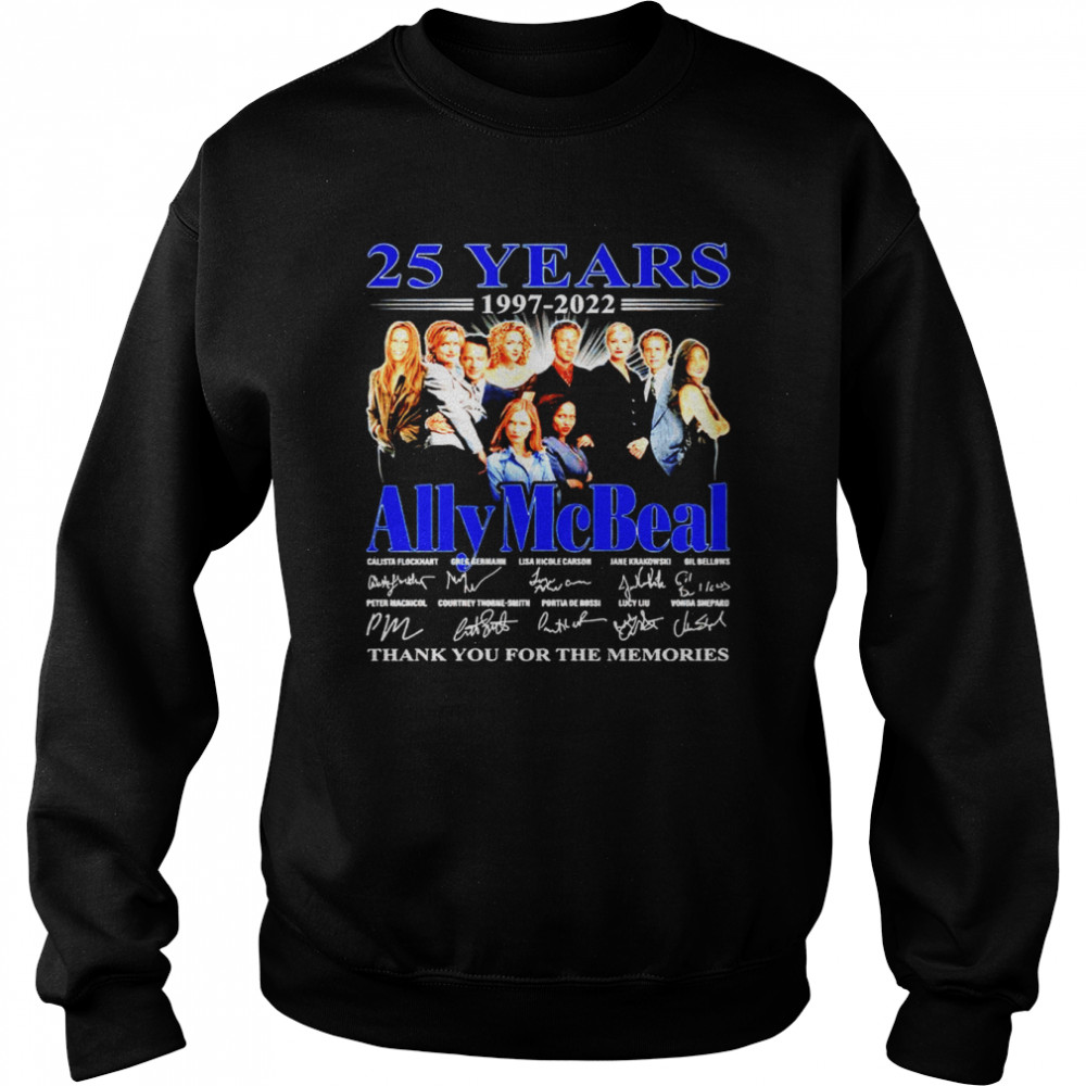 25 years 1997 2022 Ally McBeal signatures thank you for the memories shirt Unisex Sweatshirt