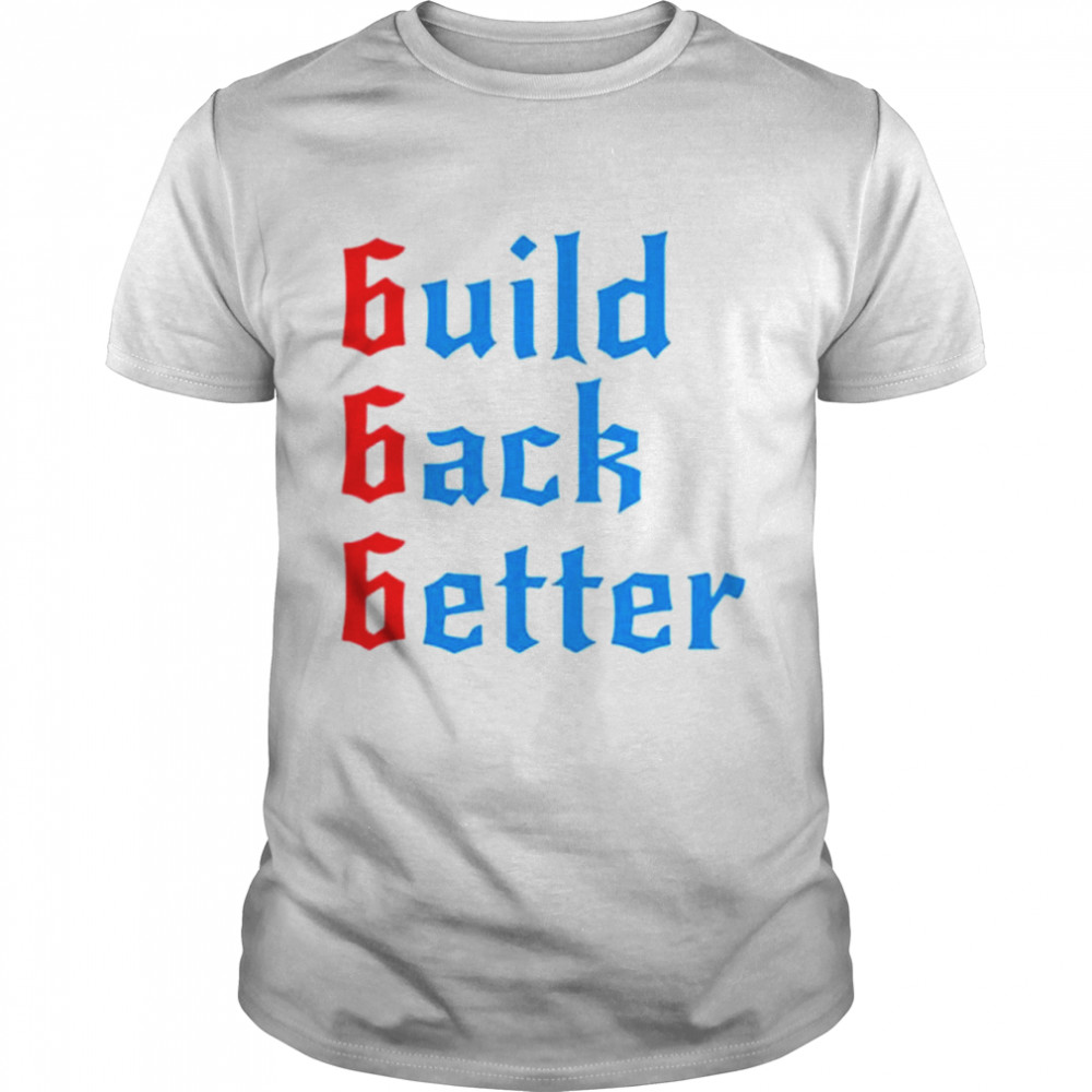 Build back better patrick henry build back better shirt