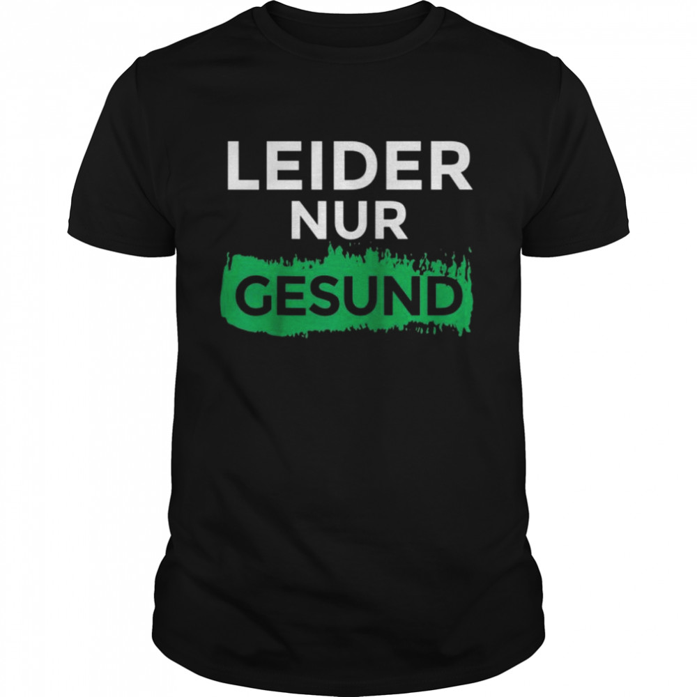 Stempel Ironie Spruch gesundechen Leider nur Gesund Raglan Shirt