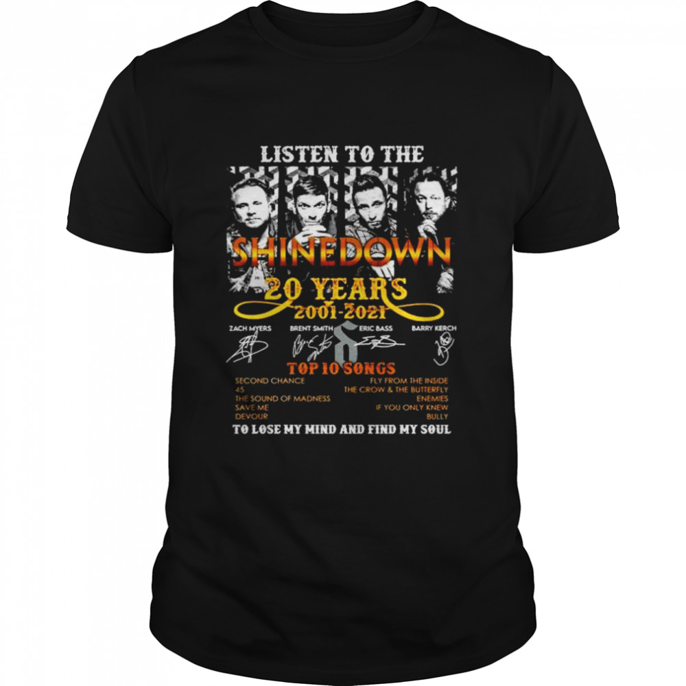 Awesome listen to the Shinedown 20 years 2001 2021 top 10 songs shirt