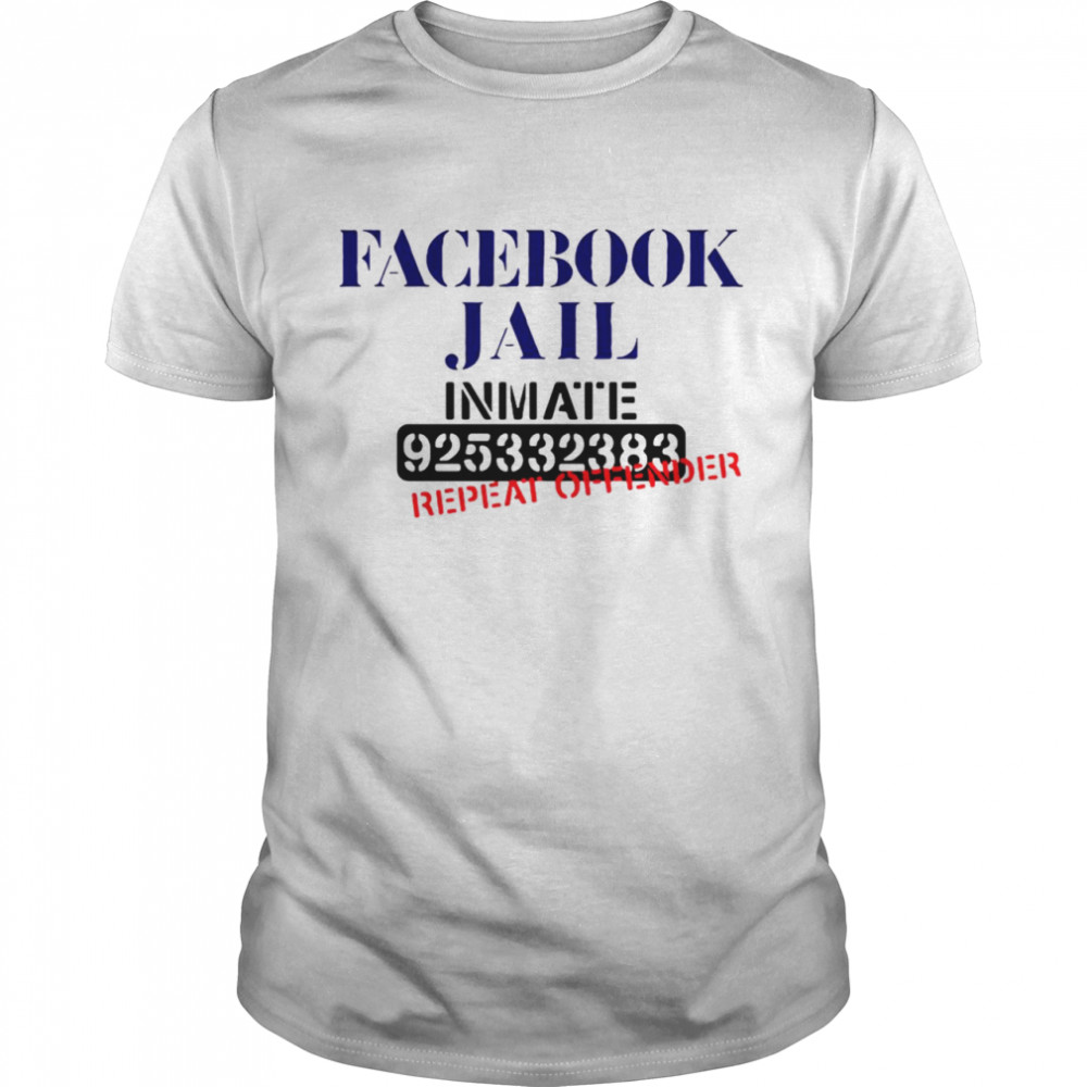 Facebook Jail Inmate 925332383 Repeat Offender Shirt