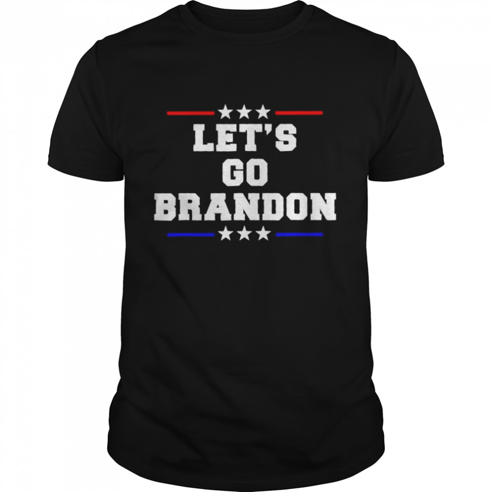 Funny let’s go Brandon president shirt