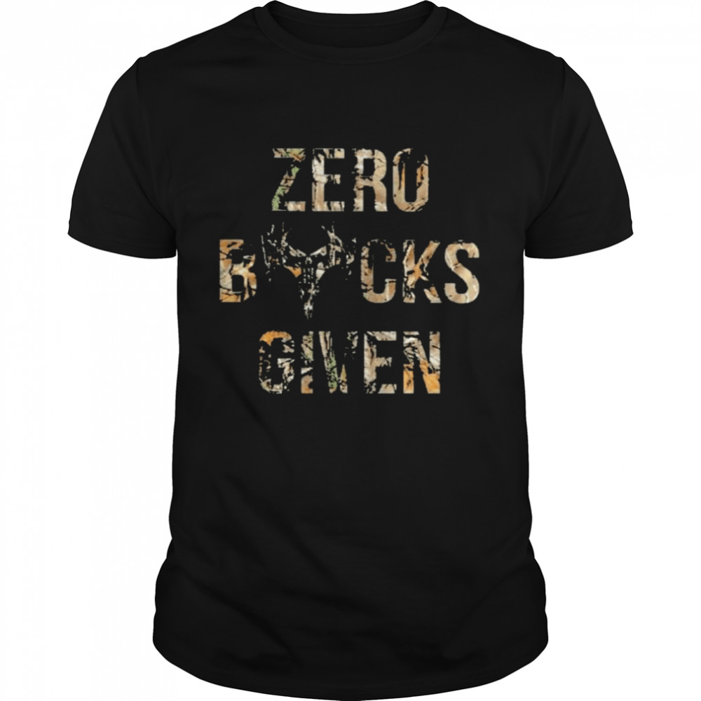 Hunting Zero Bucks Givens Shirt