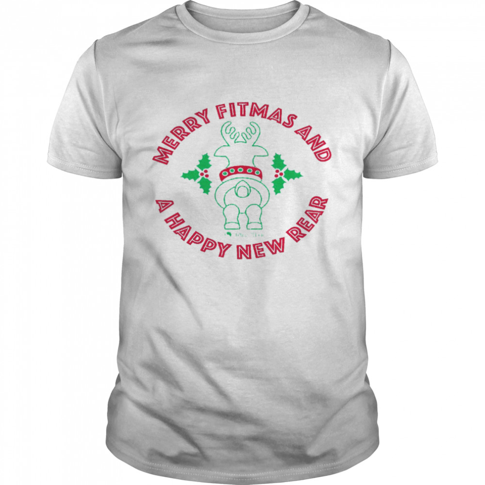 Merry fitmas and a happy new rear shirt