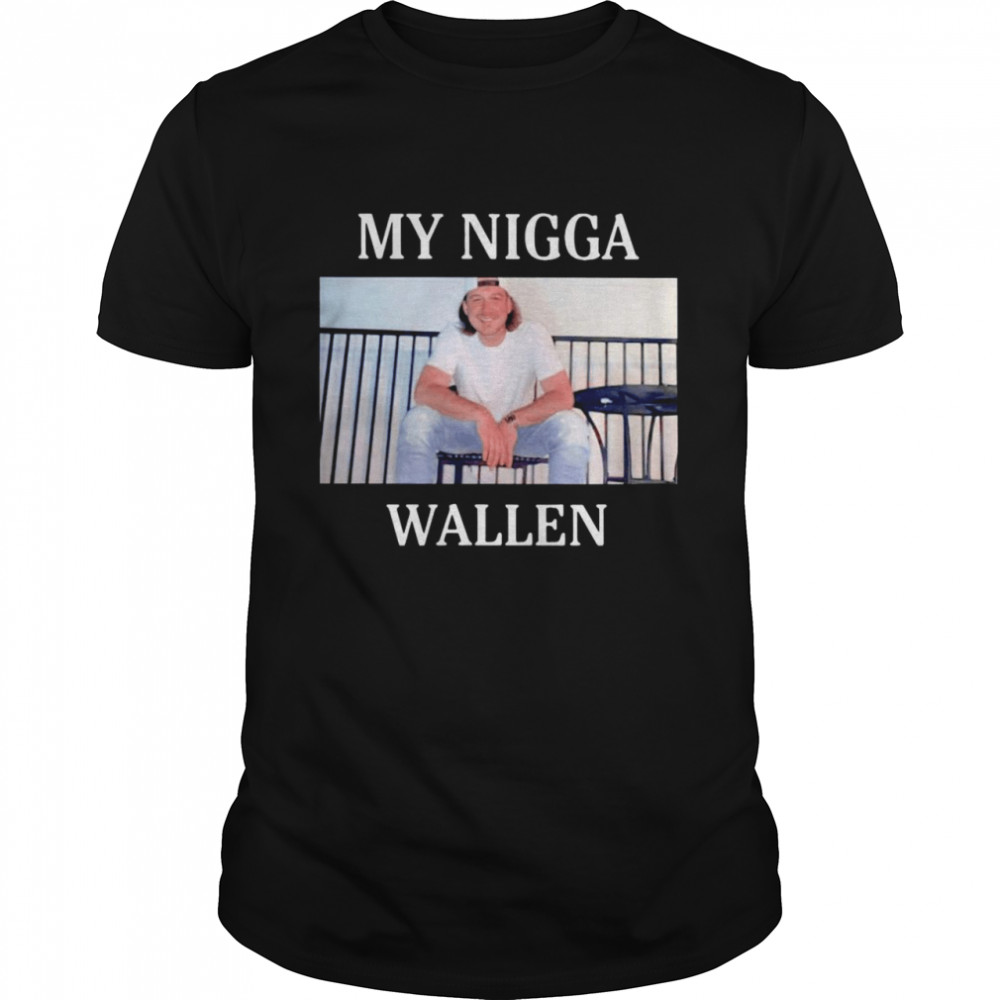 My nigga Wallen T-shirt