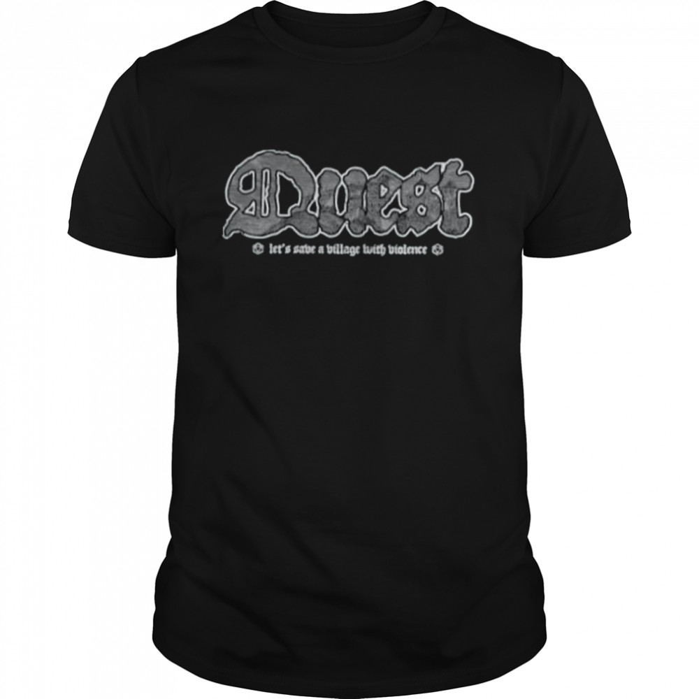 Quest Save Village With Violence D20 OSR T-Shirt