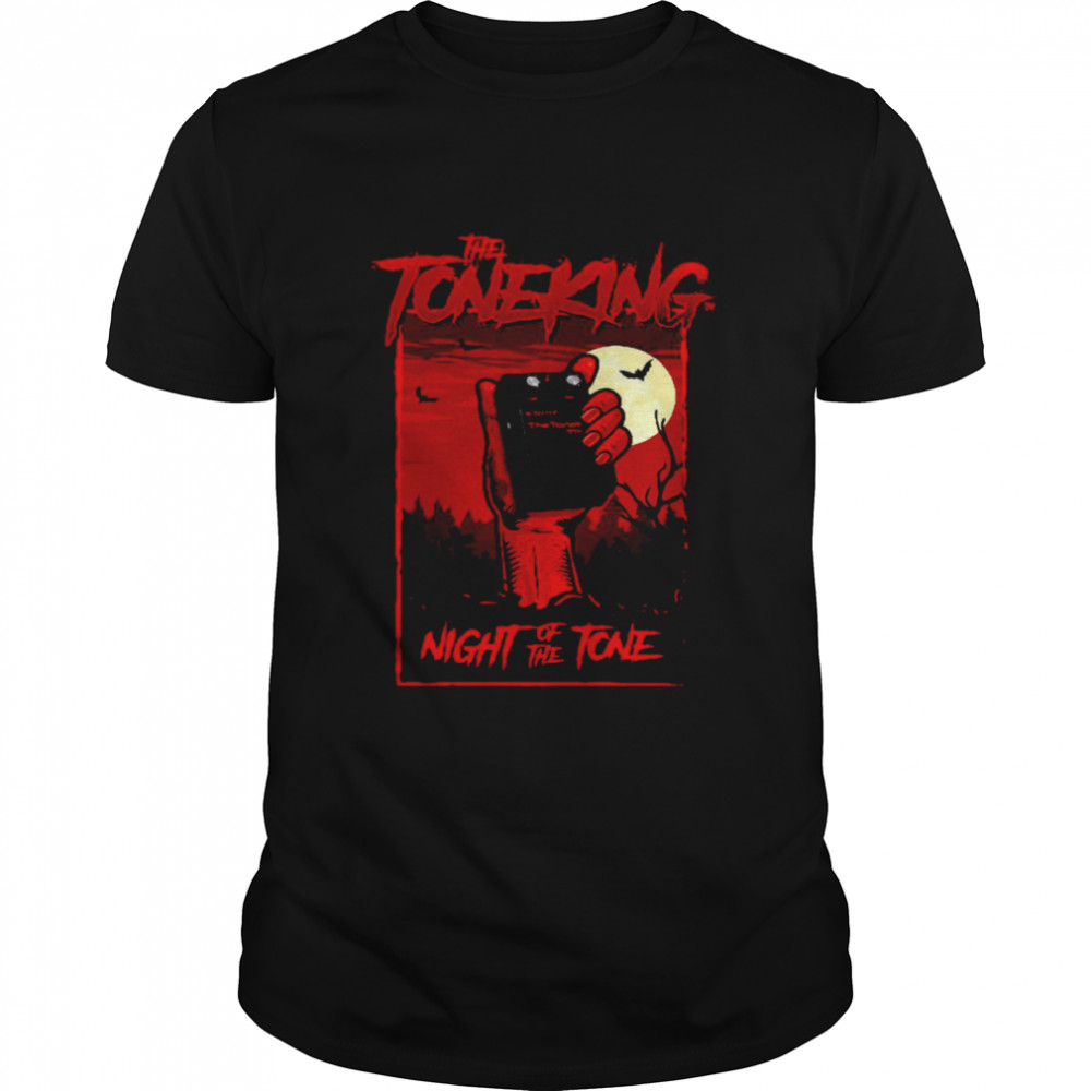 The Tone King Night Of The Tone Created T-shirt