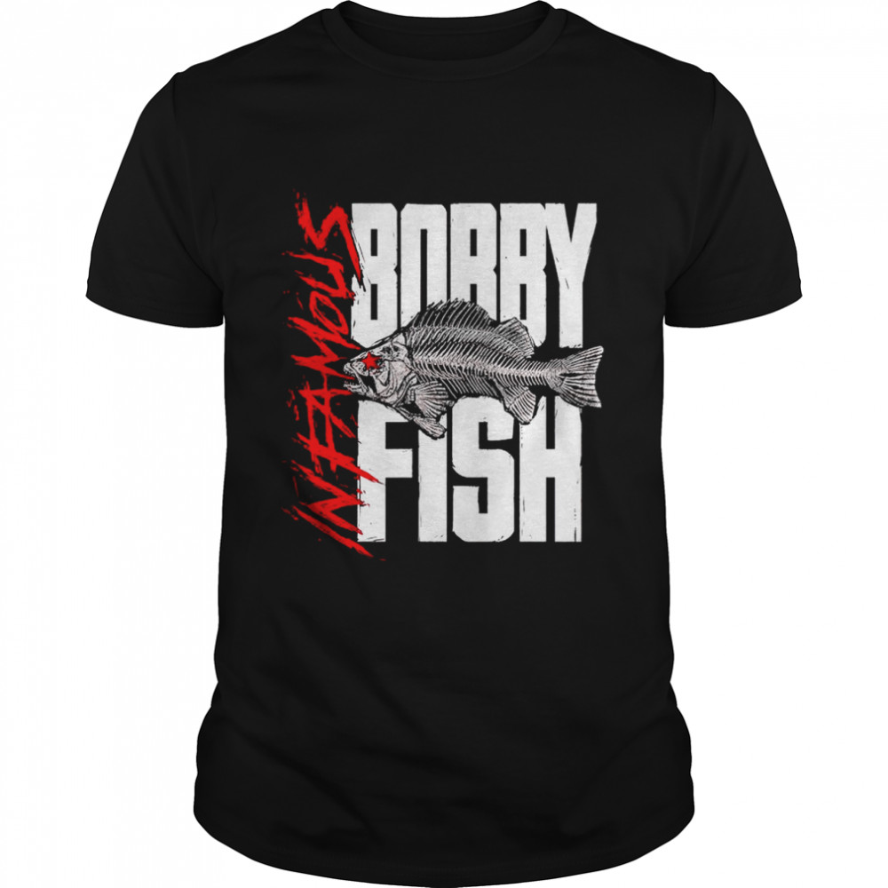 Bobby Fish infamous shirt