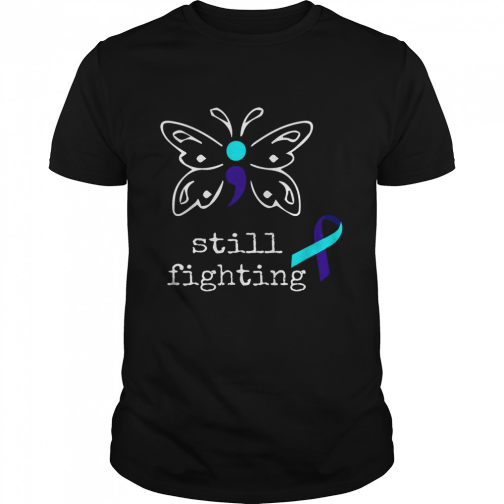 Butterfly Still Fighting Shirt