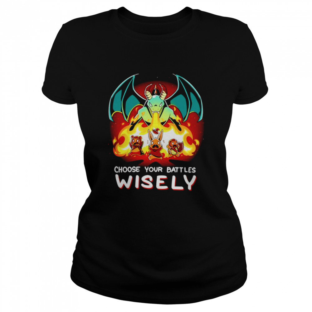 Choose Your Battles Wisely shirt Classic Women's T-shirt