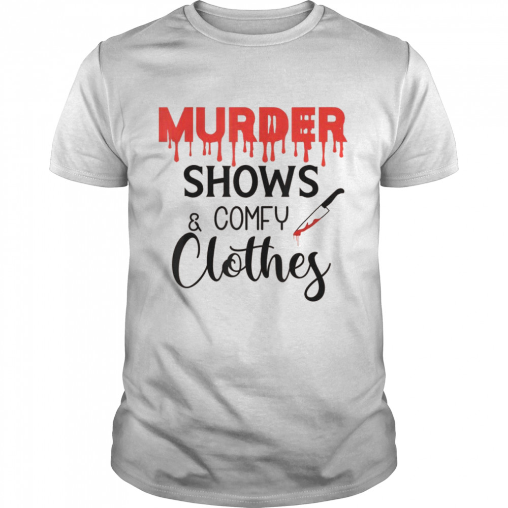 Crime TV Murder shows and comfy clothes Halloween Shirt