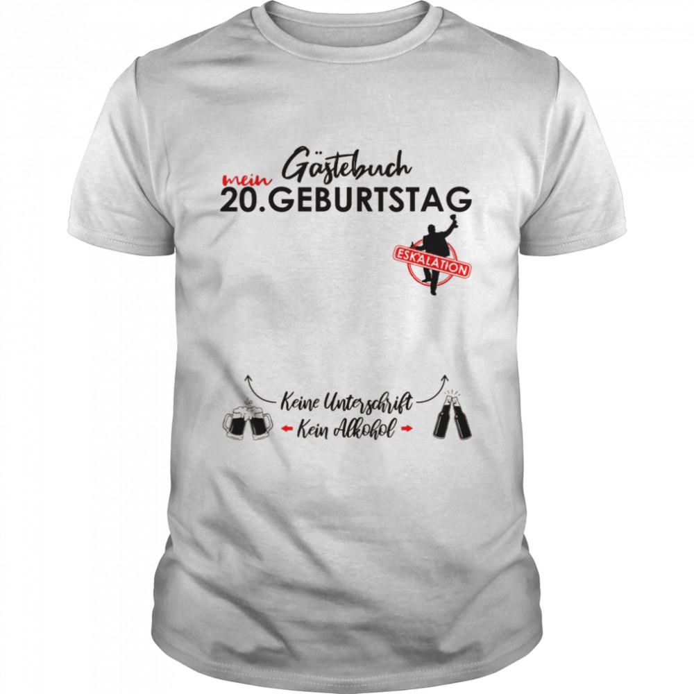 Herren 20 Geburtstag Männer Junge Party Eskalation Gästebuch Shirt