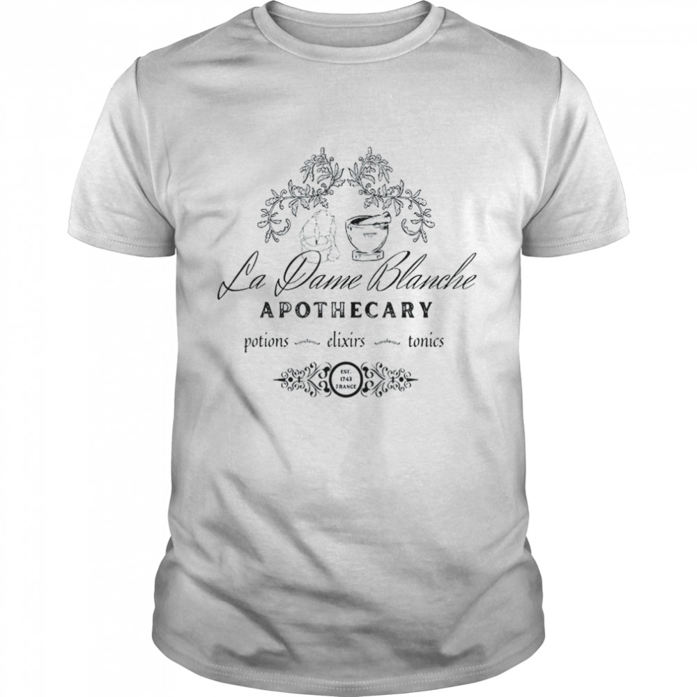 La Dame Blanche Apothecary potions elixirs tonics shirt