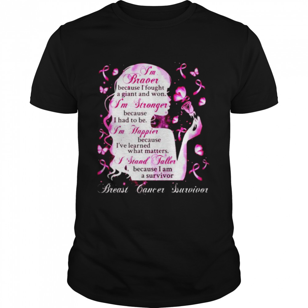 Official breast cancer I’m braver because I fought a giant and won shirt
