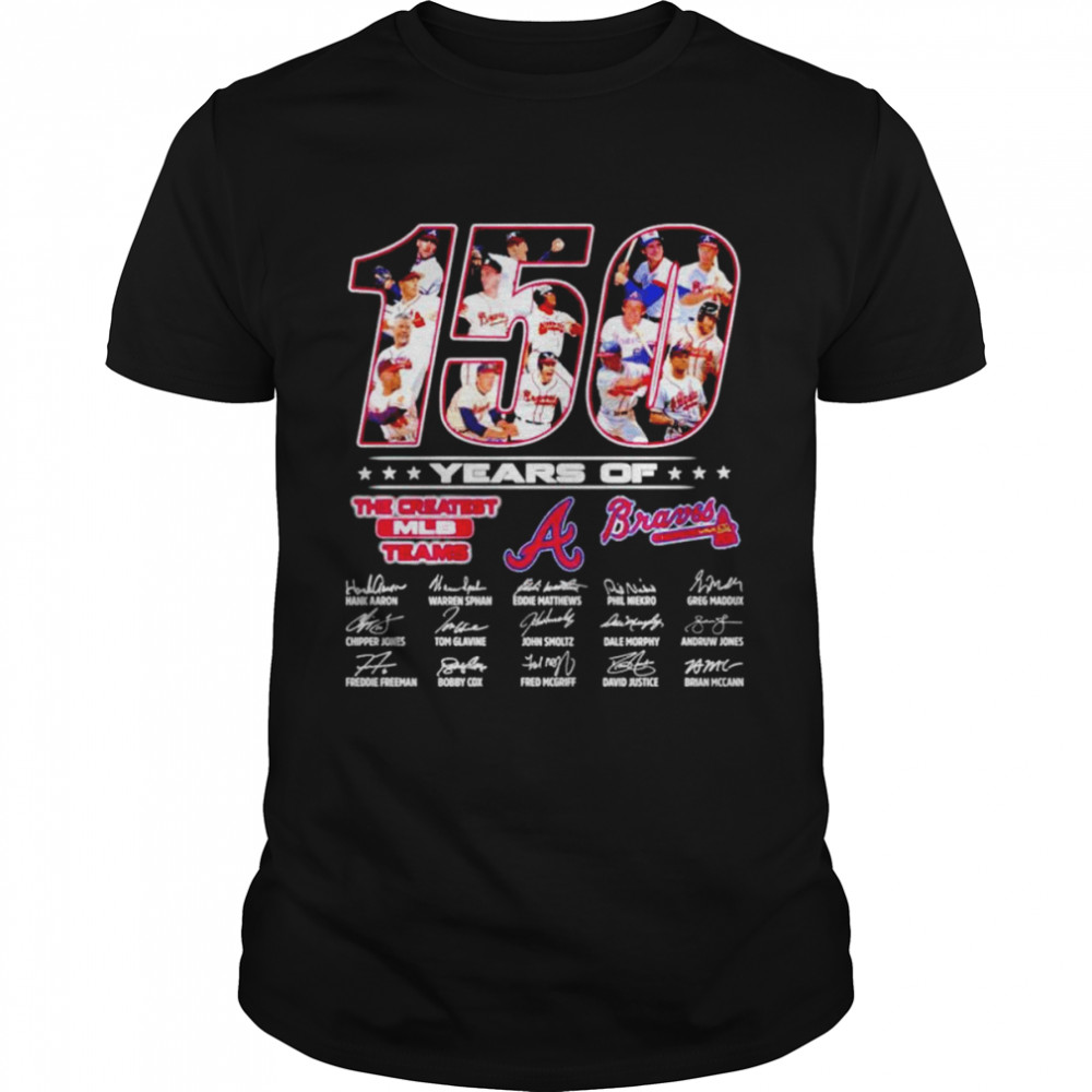 Atlanta Braves 150 years of the greatest MLB teams signatures shirt