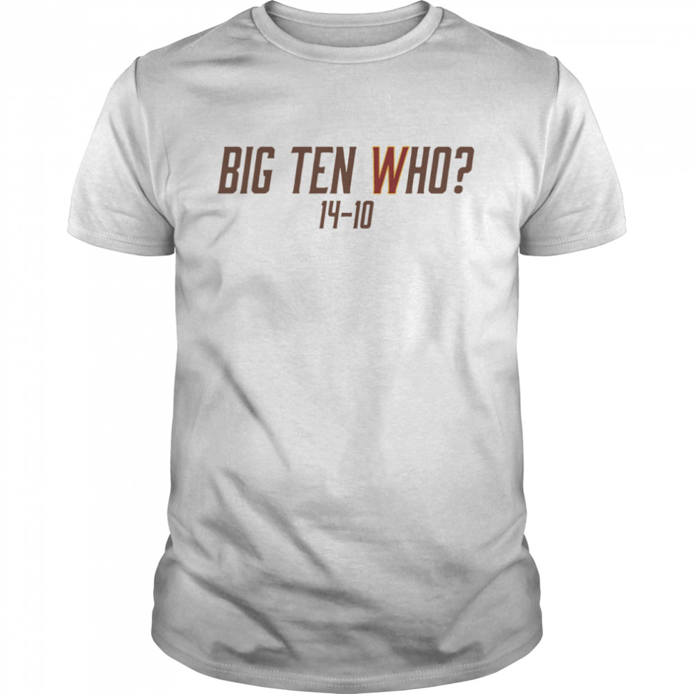 Big Ten Who 14-10 Shirt