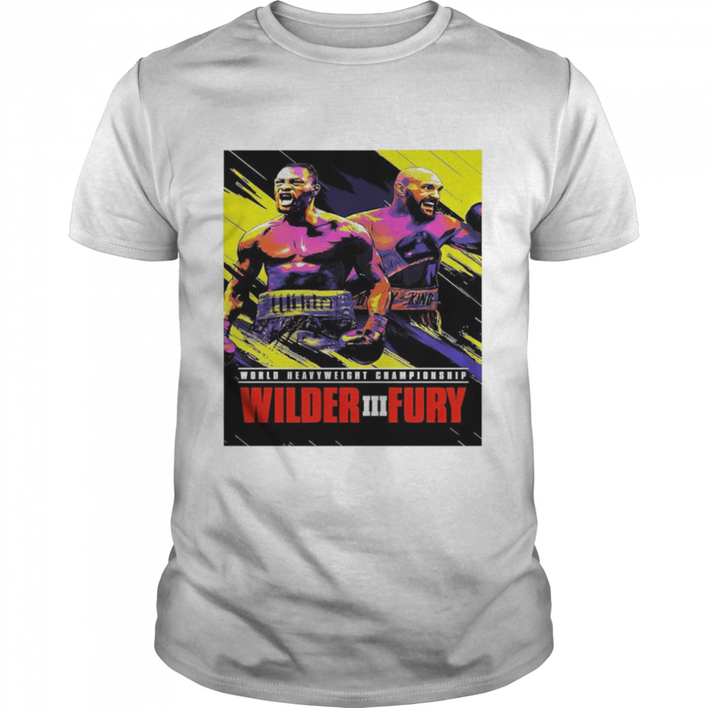 World Heavyweight Championship Wilder 3 vs Fury shirt