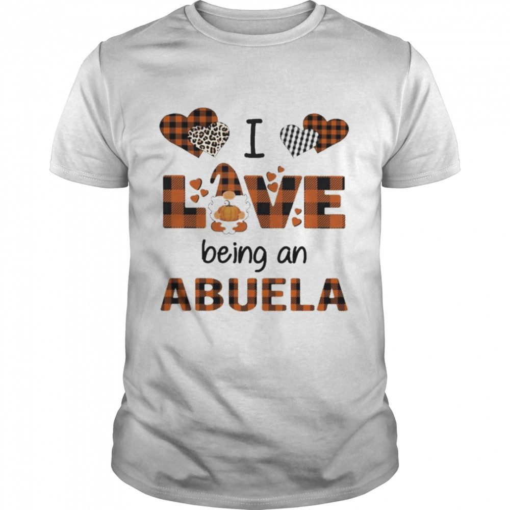 Gnomes hug Pumpkins I Love Being An Abuela shirt