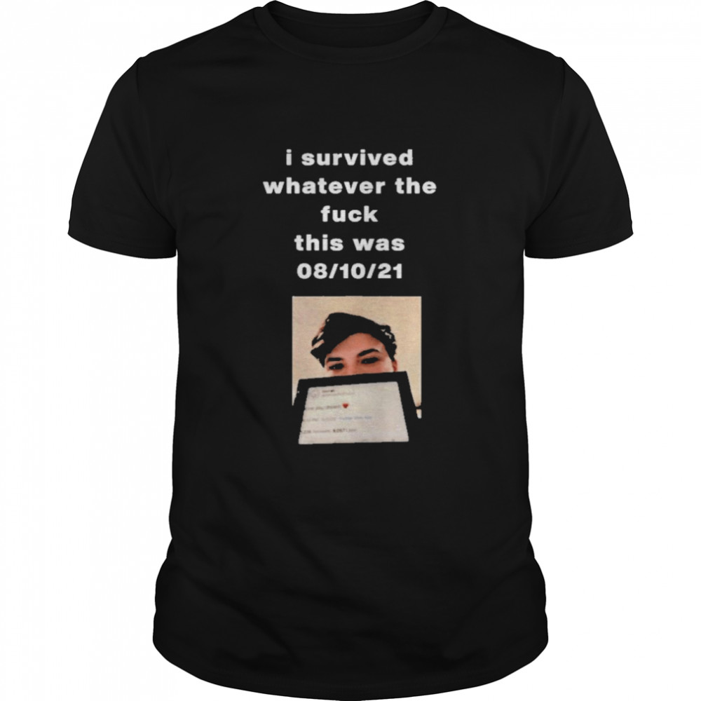 I survived whatever the fuck this was villainponk shirt