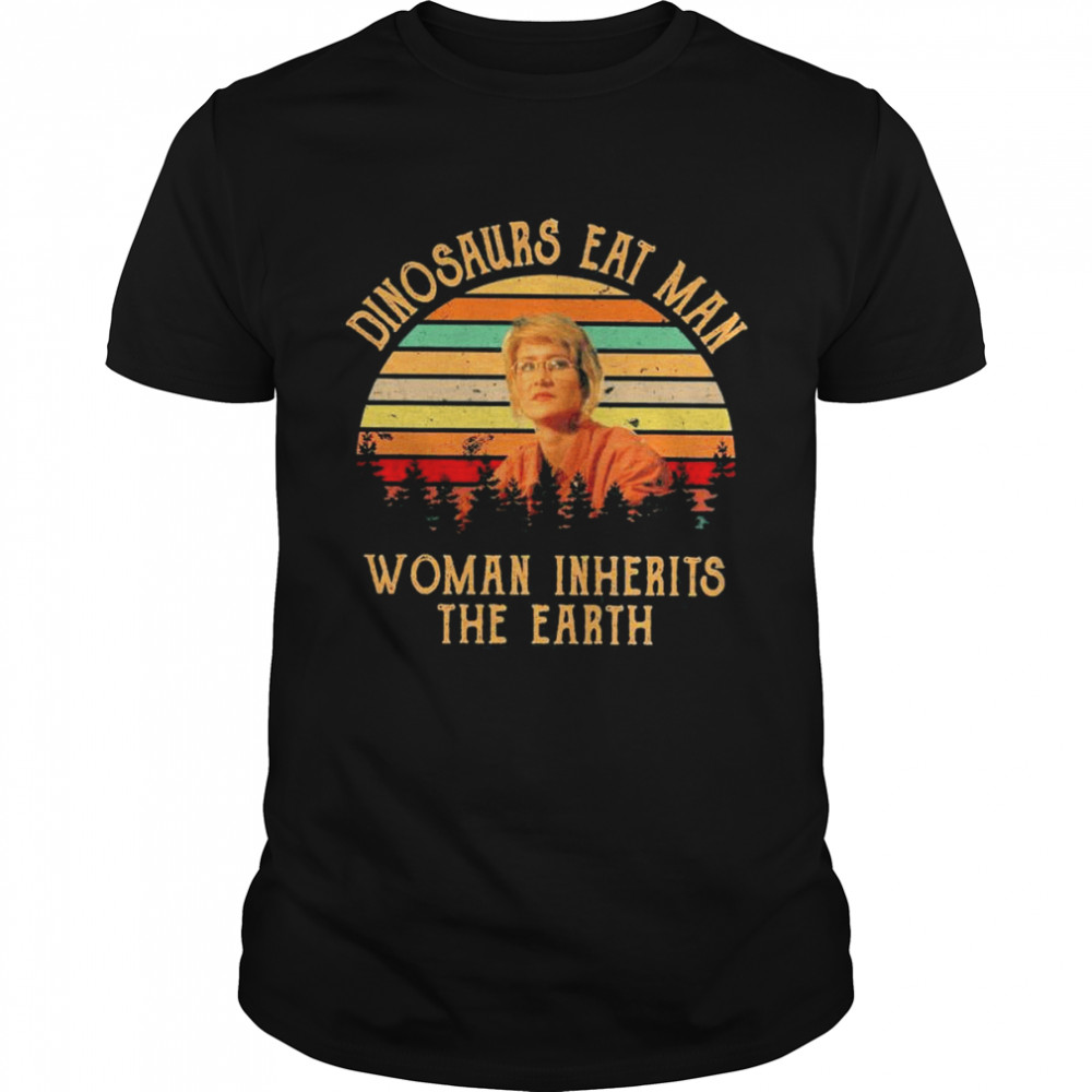 Laura Dern Dinosaurs eat man woman inherits the earth vintage shirt