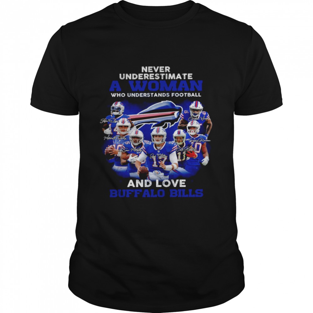 Never underestimate a woman who understands football and love buffalo bills shirt