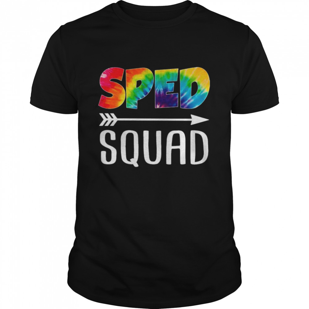 SPED Squad Tie Dye Style Rainbow shirt