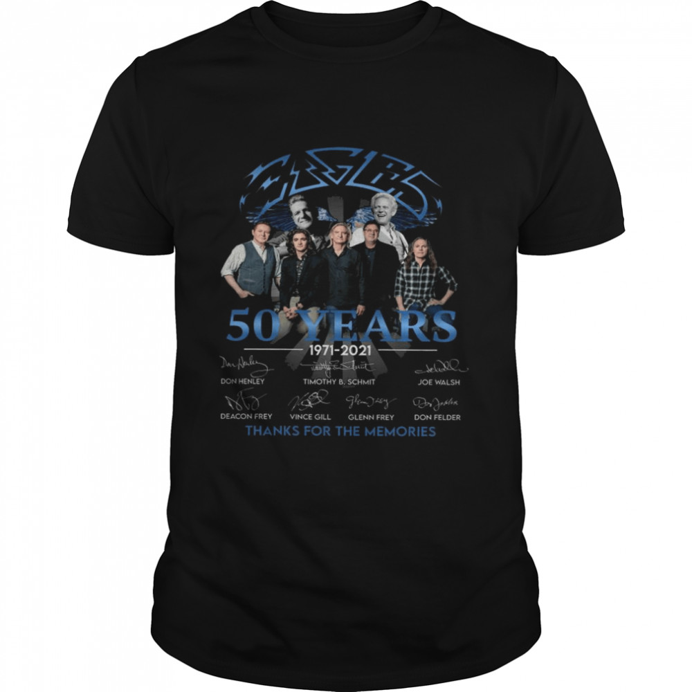 The Eagles Band 50 Years 1971 2021 Signatures Thank You For The Memories shirt