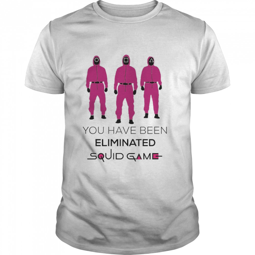 You have been Eliminated Squid Game shirt