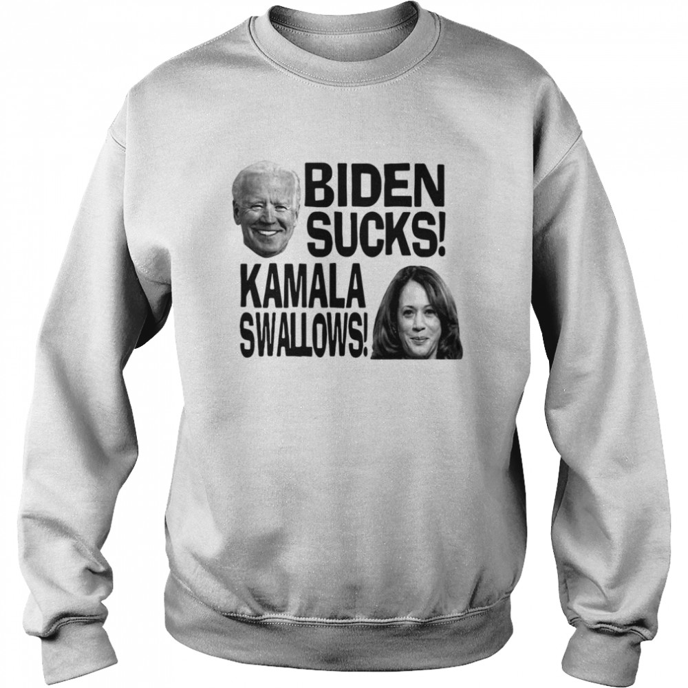 Joe Biden Sucks Kamala Harris Swallows  Unisex Sweatshirt