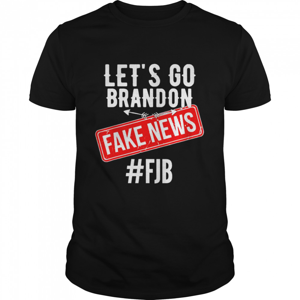 Lets Go Brandon Joe Biden Chant Fake News shirt