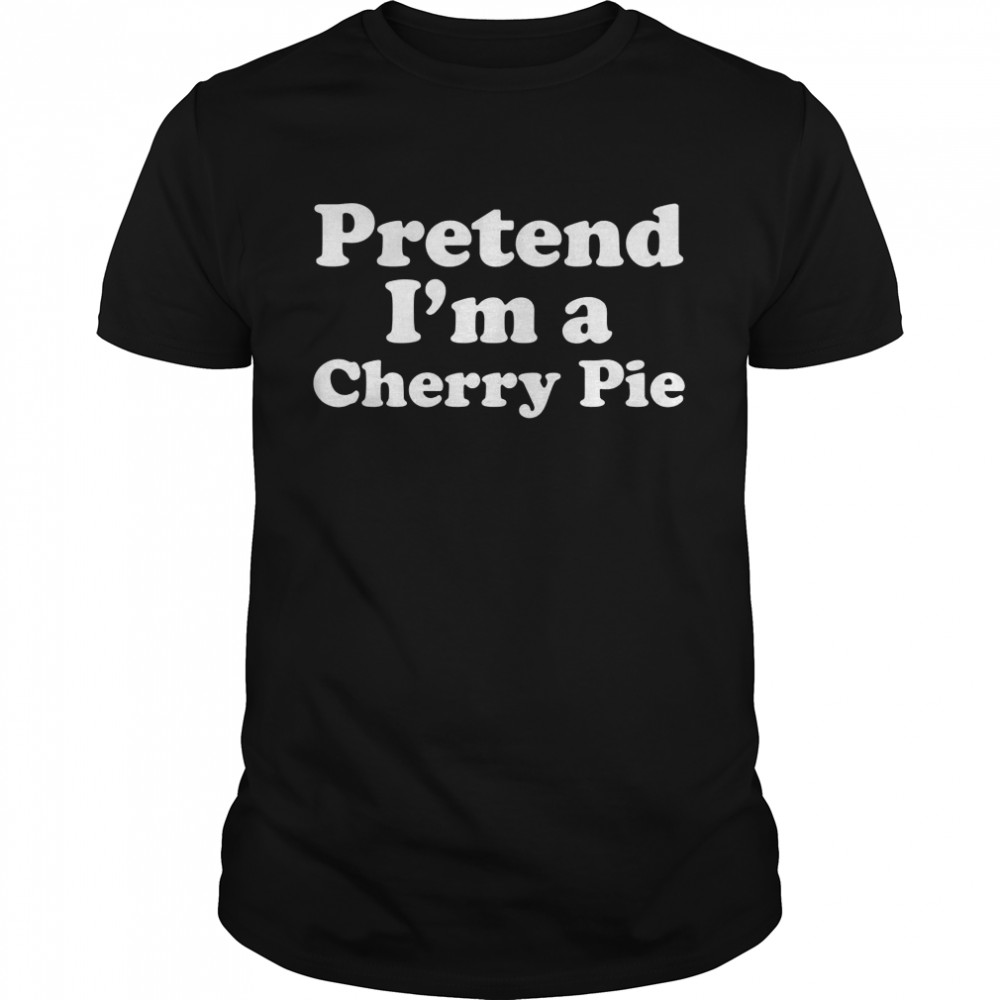 Pretend I’m A Cherry Pie Lazy Easy Halloween Costume Shirt