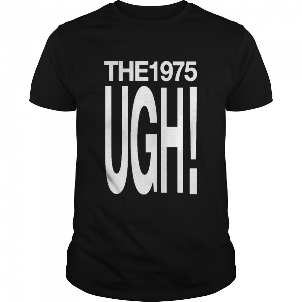 The 975 ugh shirt