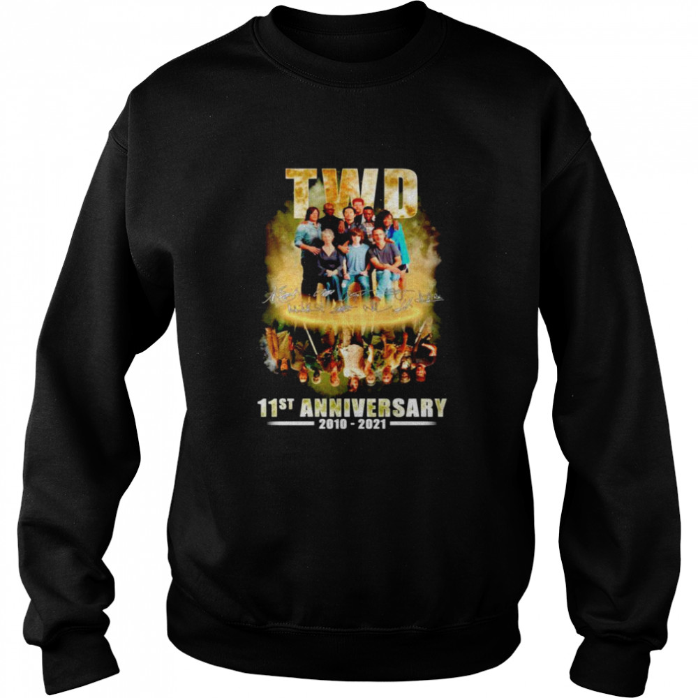 TWD 11st anniversary 2010-2021 signatures shirt Unisex Sweatshirt