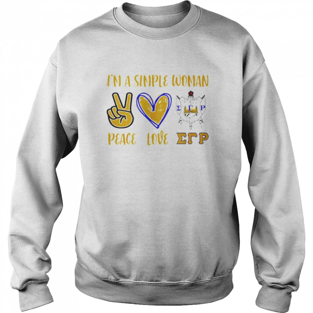 I’m a simple woman peace love Sigma Gamma Rho shirt Unisex Sweatshirt