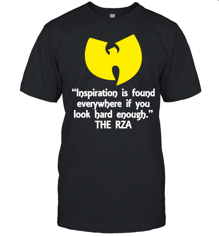 inspiration is found everywhere if you look hard enough the rza shirt Classic Men's T-shirt