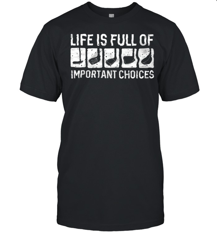 life is full of important choices shirt Classic Men's T-shirt