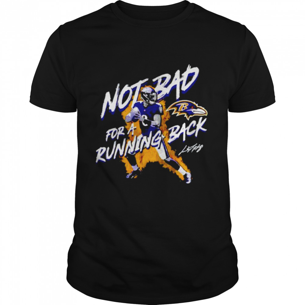 baltimore Ravens Lamar Jackson not bad for a running back shirt