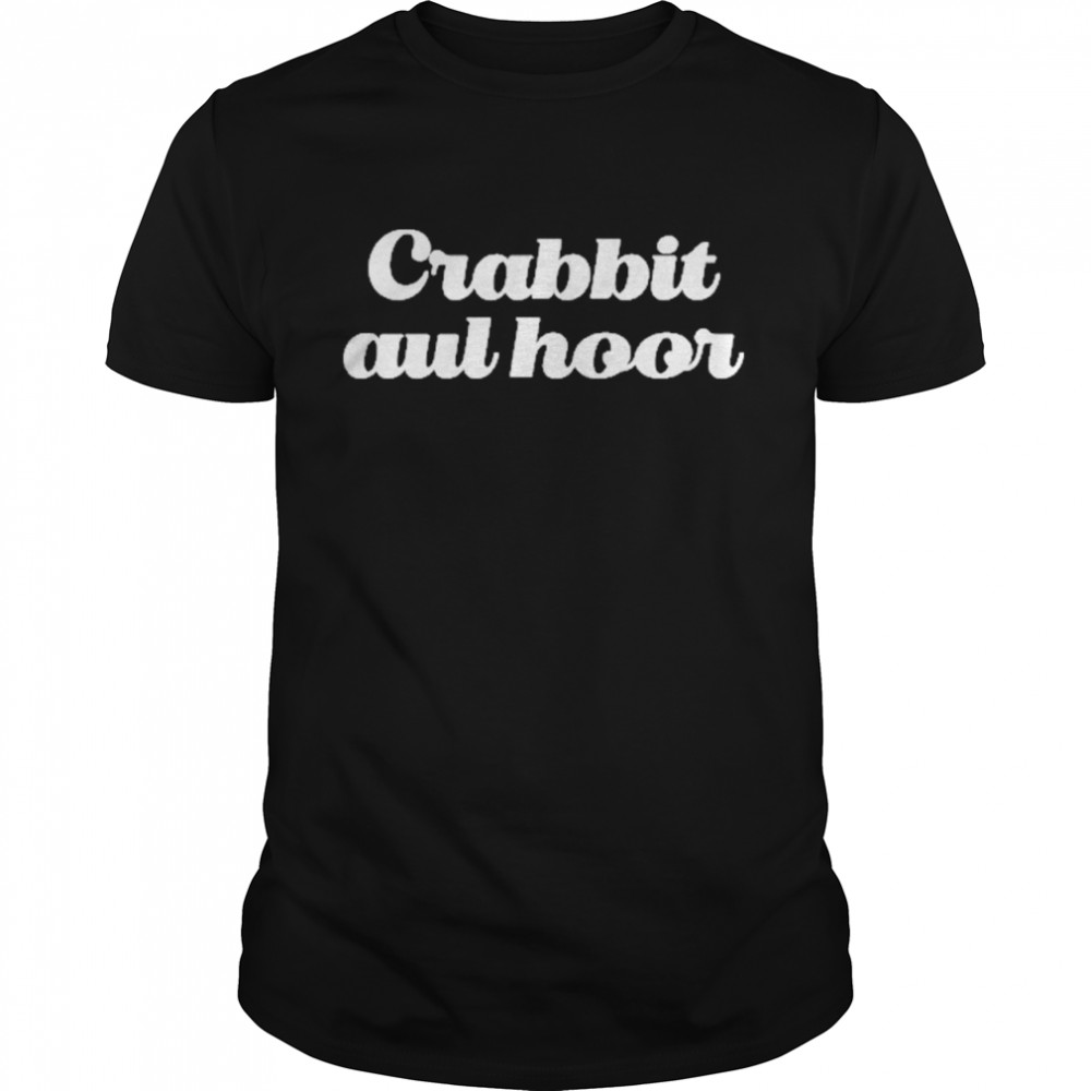 Crabbit aul hoor shirt