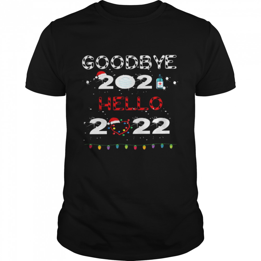 Goobye 2021 Hello 2022 Shirt