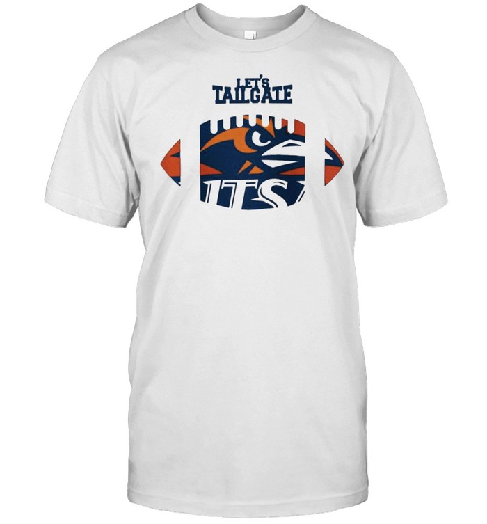 Let’s tailgate Utsa Roadrunners shirt